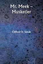 Mr. Meek - Musketier