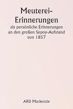 Meuterei-Erinnerungen als persönliche Erinnerungen an den großen Sepoy-Aufstand von 1857