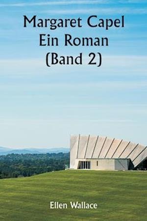 Margaret Capel Ein Roman (Band 2)