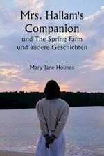 Mrs. Hallam's Companion und The Spring Farm und andere Geschichten