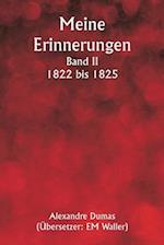 Meine Erinnerungen Band II 1822 bis 1825