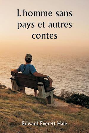 L'homme sans pays et autres contes