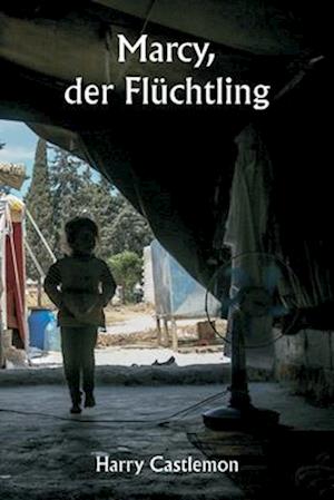 Marcy, der Flüchtling