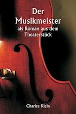 Der Musikmeister als Roman aus dem Theaterstück