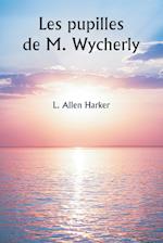 Les pupilles de M. Wycherly