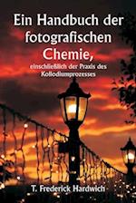 Ein Handbuch der fotografischen Chemie, einschließlich der Praxis des Kollodiumprozesses