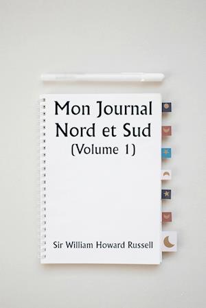 Mon Journal  Nord et Sud  (Volume 1)