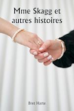 Mme Skagg et autres histoires