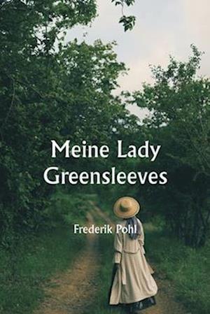 Meine Lady Greensleeves