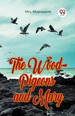 The Wood-Pigeons and Mary