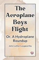 The Aeroplane Boys Flight Or, A Hydroplane Roundup