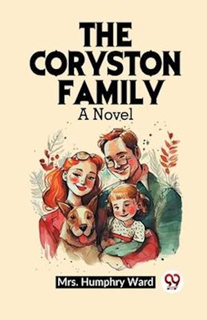 The Coryston Family A Novel