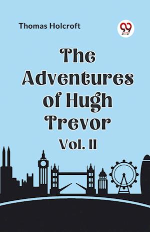 The Adventures of Hugh Trevor Vol. II