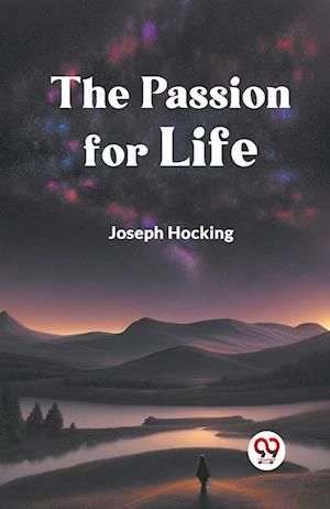 The Passion for Life