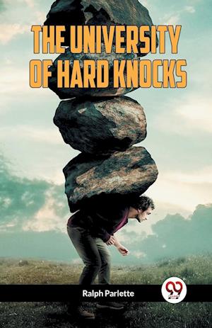 The University of Hard Knocks