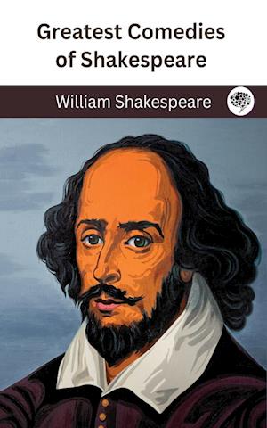 Greatest Comedies of Shakespeare (Deluxe Hardbound Edition)