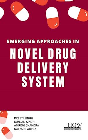 Emerging Approaches in Novel Drug Delivery System