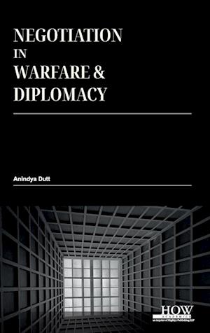 Negotiation in Warfare and Diplomacy