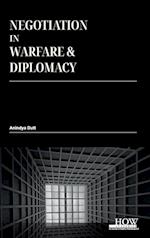 Negotiation in Warfare and Diplomacy