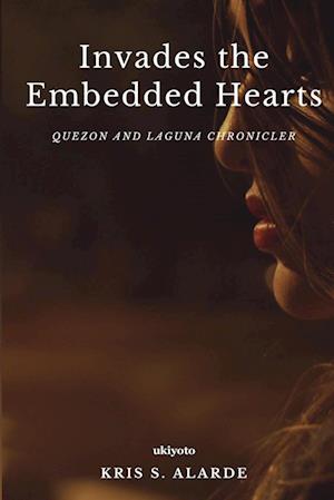 INVADES THE EMBEDDED HEARTS