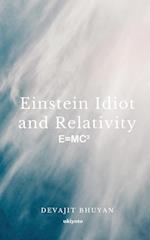 Einstein Idiot and Relativity