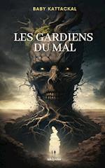 Les Gardiens Du Mal