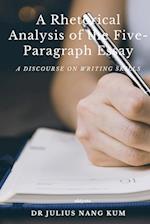 A Rhetorical Analysis of the Five Paragraph Essay