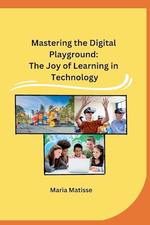 Mastering the Digital Playground
