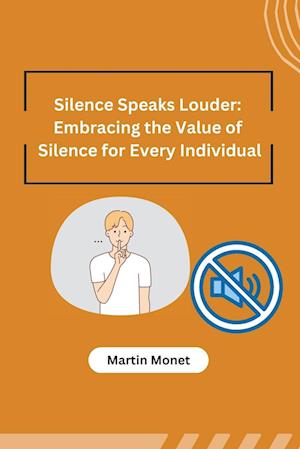 Silence Speaks Louder