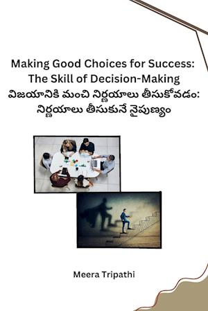 Making Good Choices for Success