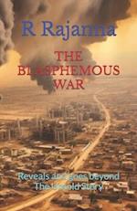 The Blasphemous War