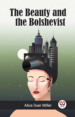 The Beauty and the Bolshevist