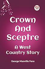 Crown and Sceptre A West Country Story