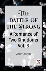 THE BATTLE OF THE STRONG A ROMANCE OF TWO KINGDOMS Vol. 3