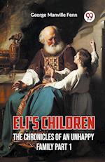 Eli's Children The Chronicles of an Unhappy Family Part 1