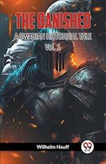 THE BANISHED A SWABIAN HISTORICAL TALE Vol. 1