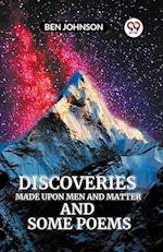 Discoveries MADE UPON MEN AND MATTER AND SOME POEMS