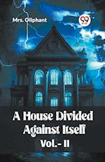 A House Divided Against Itself Vol.-ll