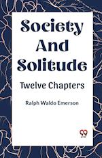 SOCIETY AND SOLITUDE TWELVE CHAPTERS