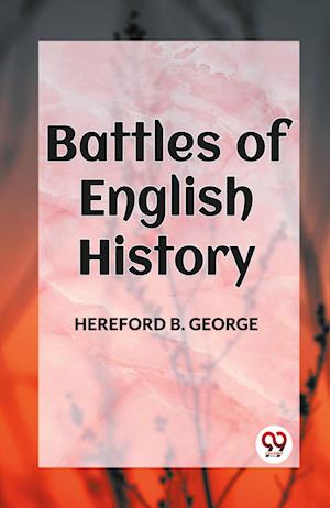 BATTLES OF ENGLISH HISTORY