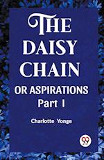 THE DAISY CHAIN OR ASPIRATIONS Part-I