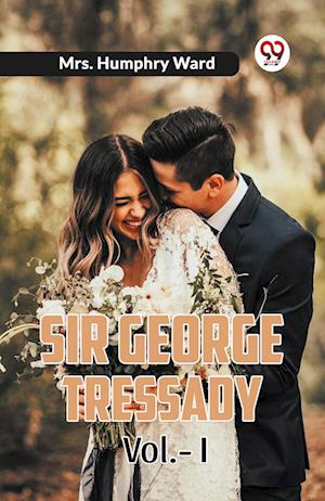 Sir George Tressady Vol.-I