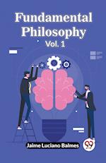 Fundamental Philosophy Vol. 1
