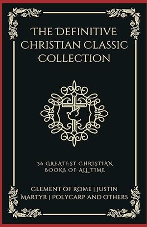 The Definitive Christian Classic Collection