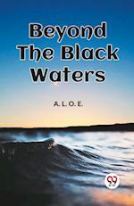 Beyond The Black Waters