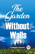 The Garden Without Walls