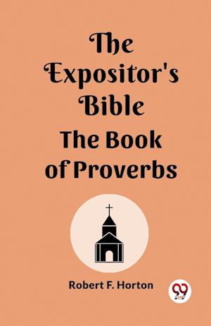 The Expositor's Bible The Book Of Proverbs