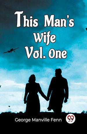 This Man'S Wife Vol. One