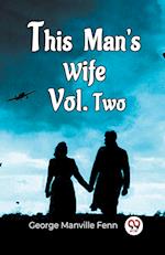 This Man'S Wife Vol. Two