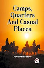 Camps, Quarters And Casual Places